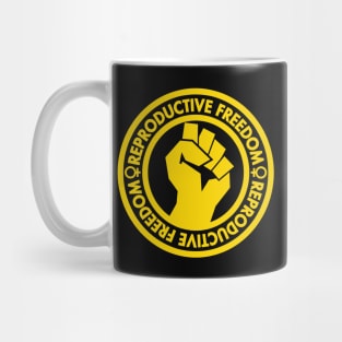 Demand Reproductive Freedom - Raised Clenched Fist - yellow inverse Mug